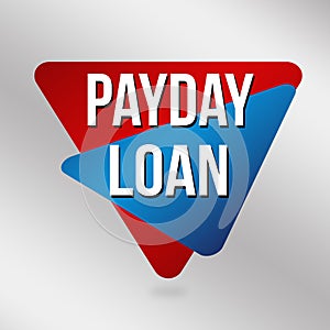 Payday loan sign or label for business promotion