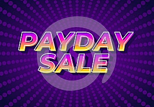 Payday sale. Text effect in eye catching color and 3d look effect