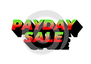 Payday sale. Text effect in eye catching color and 3d look effect