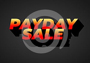 Payday sale. Text effect in eye catching color and 3d look effect