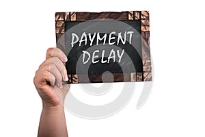 Payment delay on chalkboard