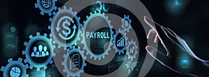 Payroll Business finance concept on virtual screen.