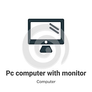 Pc computer with monitor vector icon on white background. Flat vector pc computer with monitor icon symbol sign from modern photo