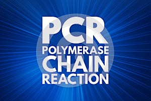 PCR - Polymerase Chain Reaction, acronym, medical concept background