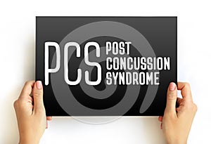 PCS Post-concussion syndrome - set of symptoms that may continue for weeks or more after a concussion, acronym medical concept on