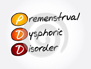 PDD - Premenstrual Dysphoric Disorder acronym, medical concept background