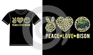 Peace Love Bison leopard Pattern T-shirt Design