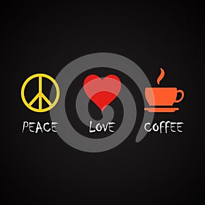 Peace love and coffee - coffee quotes template