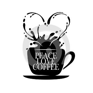 Peace Love Coffee poster. Vector illustration.