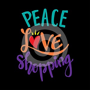 Peace love shopping.
