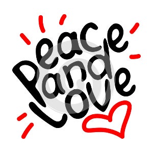 Peace and love - vector inscription doodle handwritten on theme of anti-war, pacifism. For flyers, stickers, posters
