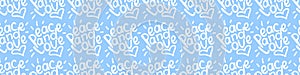 Peace and love - vector seamless pattern of inscription doodle handwritten on theme of pacifism