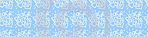 Peace and love - vector seamless pattern of inscription doodle handwritten on theme of pacifism photo