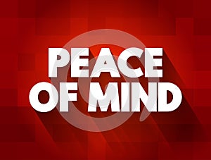 Peace Of Mind text quote, concept background