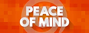 Peace Of Mind text quote, concept background