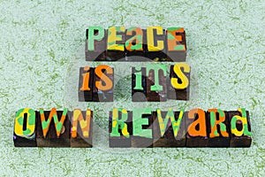 Peace reward reduce stress enjoy freedom love neighbor