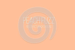 Peach fuzz background with text in white and copy space