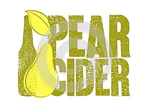 Pear Cider typographical vintage grunge style poster. Retro vector illustration.