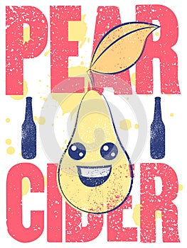Pear Cider typographical vintage grunge style poster. Retro vector illustration.