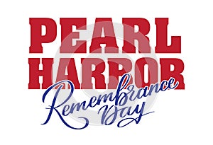 Pearl Harbor Remembrance day - hand-written text,