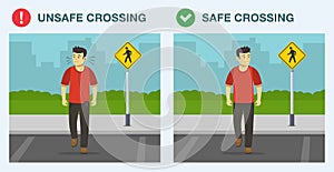 Pedestrian safety rules and tips. Safe and unsafe street crossing. Unplug, remove headphones and stay off phones while crossing.