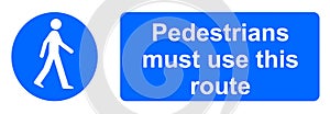 Pedestrians must use this route