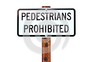 Pedestrians Prohibited sign