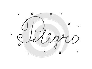 Peligro phrase handwritten with a calligraphy brush. Danger in spanish. Modern brush calligraphy. Isolated word black