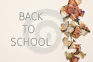 Pencil shavings and text back to school