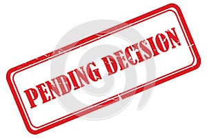 pending decision stamp on white