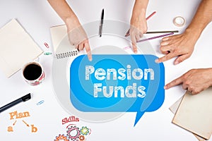 Pension Funds. The meeting at the white office table