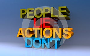 people lie actions don\'t on blue