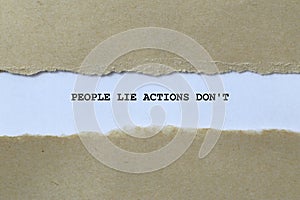 people lie actions don\'t on white paper