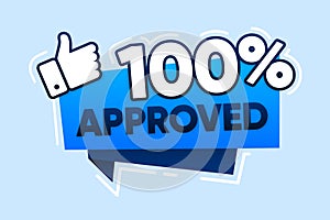 100 Percent Approved Label. Thumb up icon. Vector illustration.