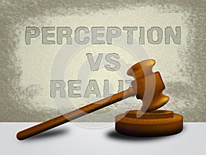 Perception Vs Reality Words Compares Thought Or Imagination With Realism - 3d Illustration
