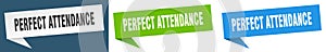 perfect attendance banner. perfect attendance speech bubble label set.