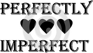 Perfectly Imperfect jpg image with svg vector cut file for cricut and silhouette photo