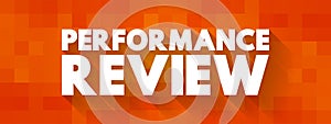Performance Review - formal assessment in which a manager evaluates an employee\'s work performance, text concept background
