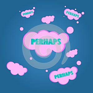 Perhaps in clouds