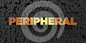 Peripheral - Gold text on black background - 3D rendered royalty free stock picture