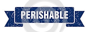 perishable ribbon. perishable grunge band sign.