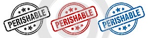 perishable stamp. perishable round isolated sign.