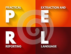 PERL - Practical Extraction and Reporting Language is a family of two high-level, general-purpose, interpreted, dynamic