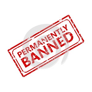 Permanently banned rubber stamp. Vector of blocked and banned