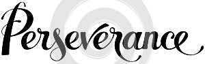 Perseverance - custom calligraphy text