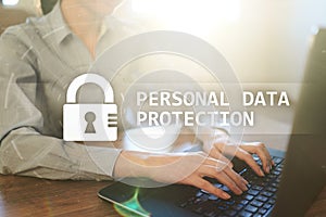 Personal data protection, Cyber security and information privacy. GDPR.