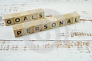 Personal Goals Word alphabet letters on wooden background