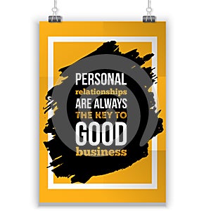 Personal relations is the key to good business. Inspirational motivational quote about customer service. Poster design