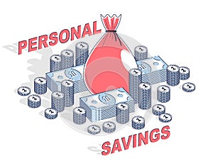 Personal Savings concept, Money Bag with dollar stacks and coins cents piles isolated on white background. Isometric vector