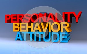 personality behavior attitude on blue